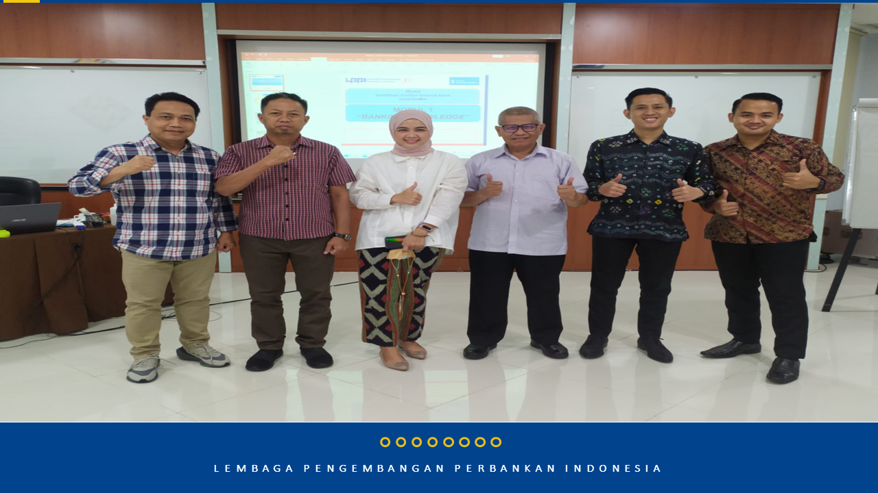 Program Pendidikan & Pembekalan Uji Sertifikasi Audit Level Auditor Batch 2 PT. Bank Sumsel Babel