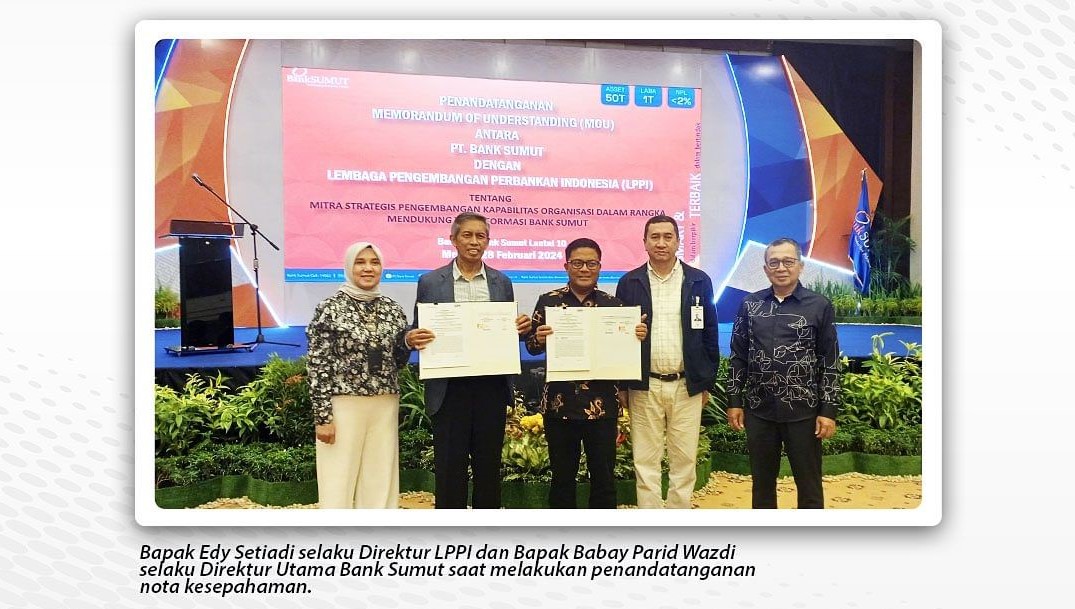 LPPI dan Bank Sumut Menandatangani Memorandum of Understanding (MoU)